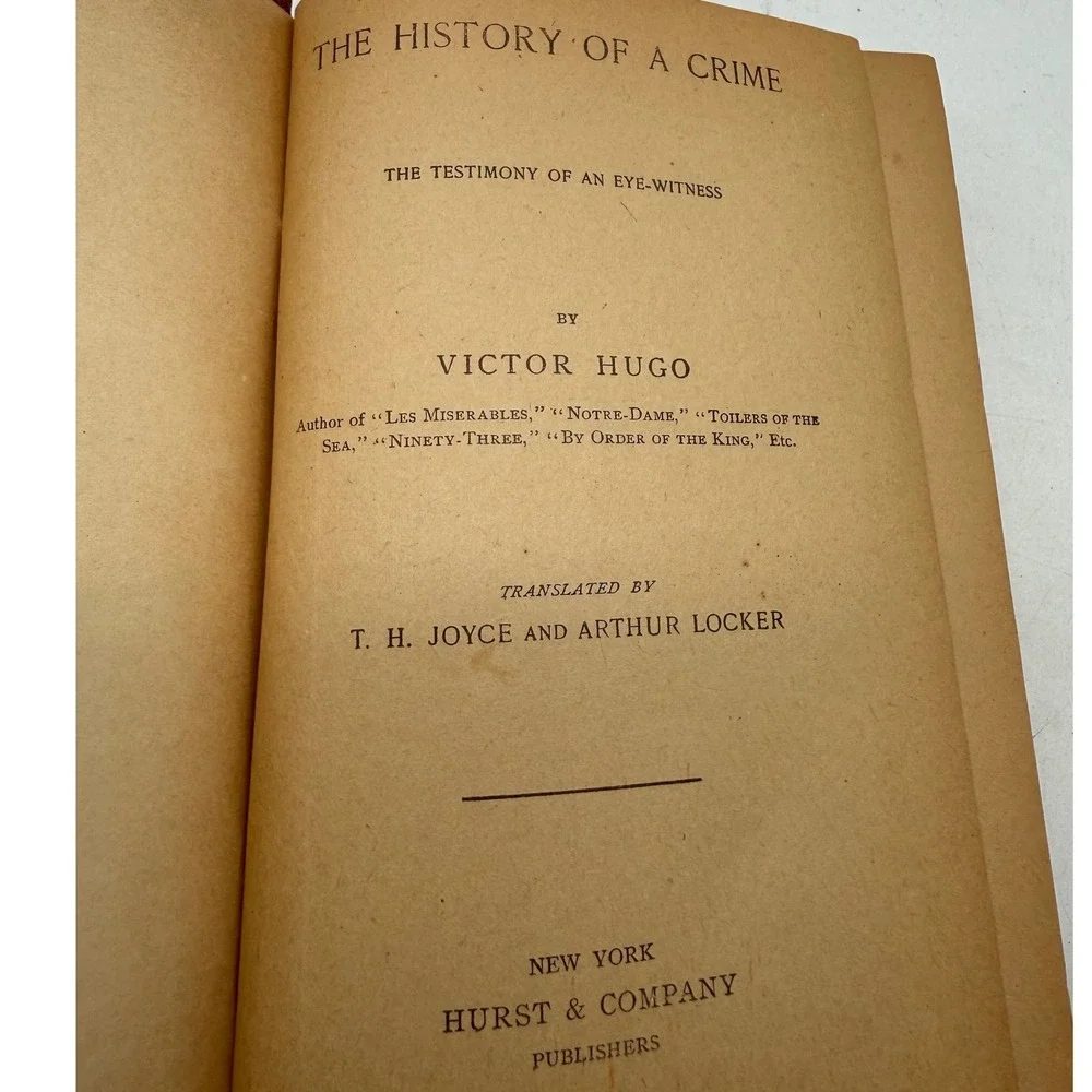 History of a Crime Victor Hugo Hurst & Company Antique Hardcover 1877 Book
